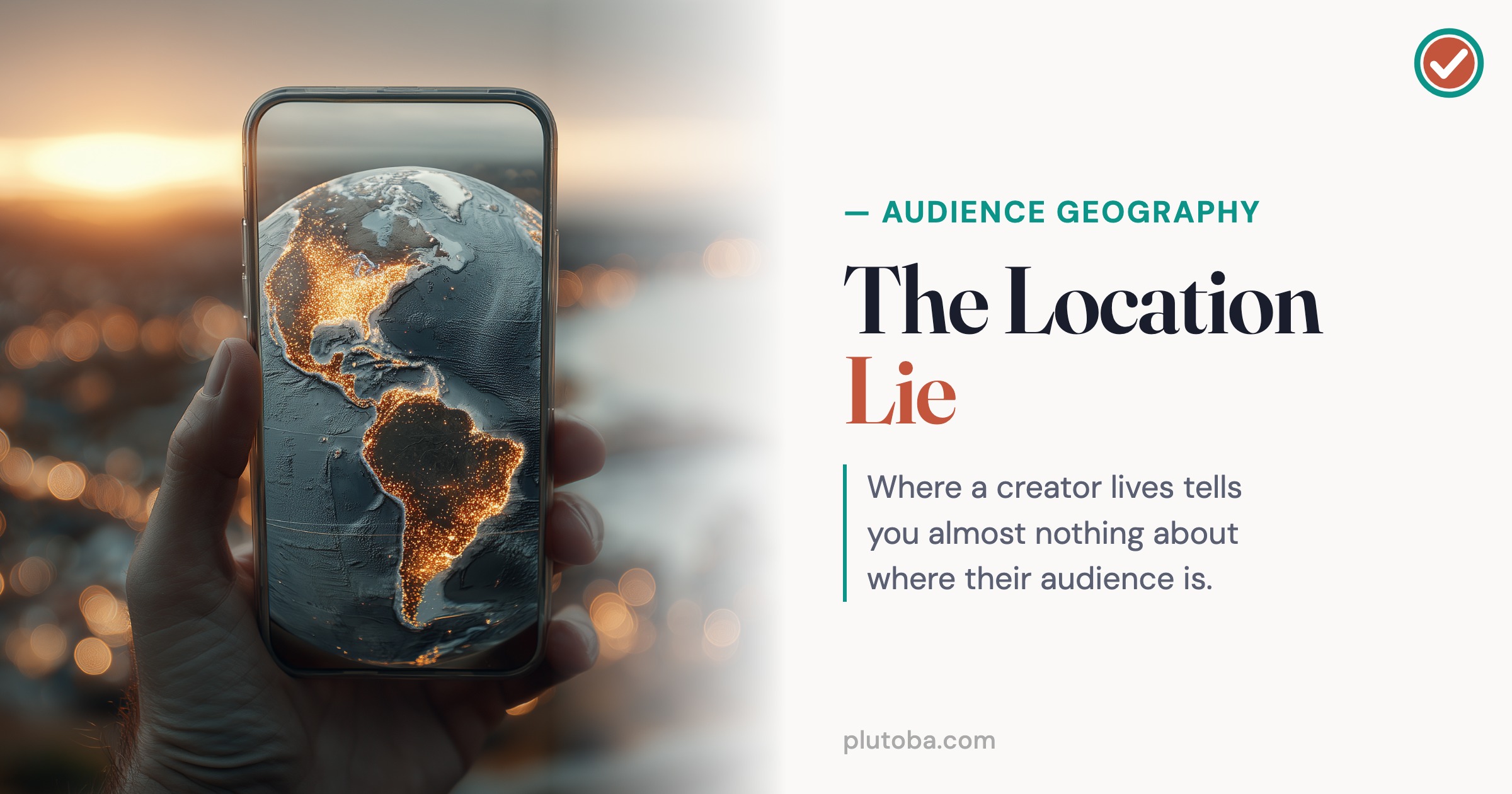 Influencer Audience Location: Why Creator Location Lies